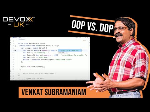 OOP vs. Data Oriented Programming: Which One to Choose? by Venkat Subramaniam