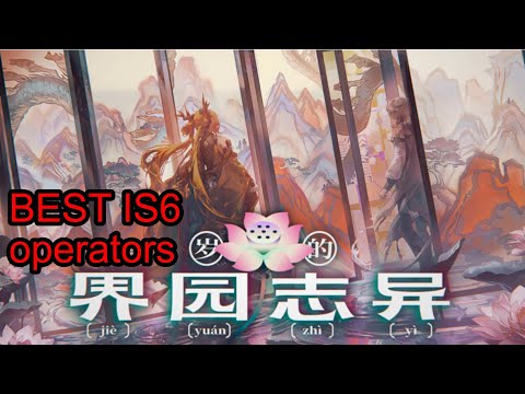[Arknights] BEST operators for IS#6 (imo)