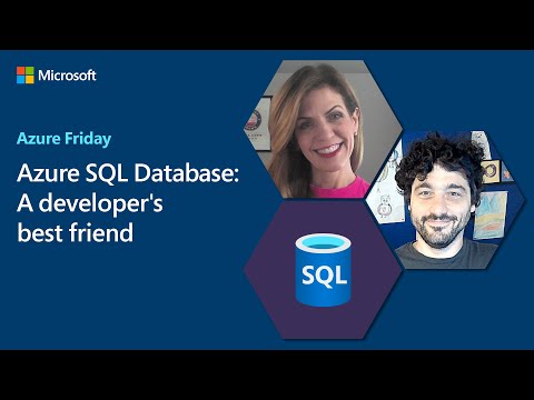 Azure SQL Database: A developer's best friend | Azure Friday