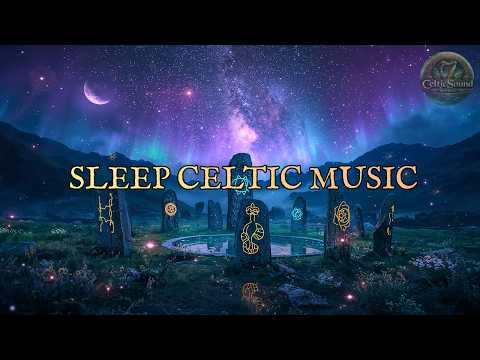 Celtic Music for Deep Sleep 🍀 1 Hour Peaceful Instrumental Soundscapes