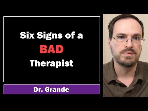 Six Signs of a Bad Therapist (Counselor / Mental Health Clinician)