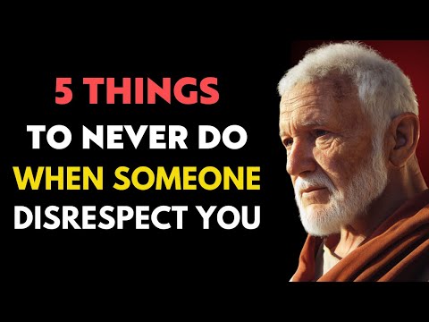 5 THINGS TO NEVER DO WHEN SOMEONE DISRESPECT YOU | STOICISM