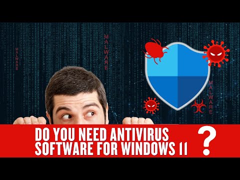 Do You Need Antivirus Software For Windows 11