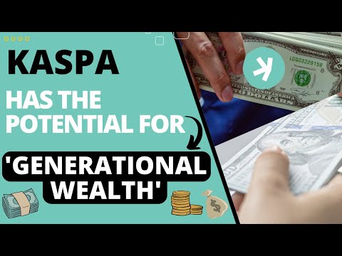 Kaspa has the potential for 'generational wealth'