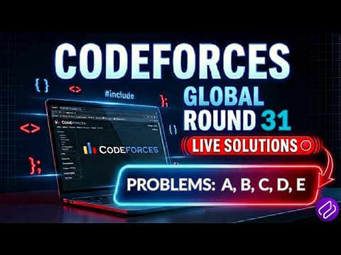 Codeforces Global Round 31 (Div. 1 + Div. 2) | Video Solutions - A to E | by Anirudh Chauhan