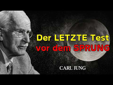 Nur die STÄRKSTEN Seelen bestehen diese FINALE Prüfung vor einem Lebens-DURCHBRUCH — Carl Jung