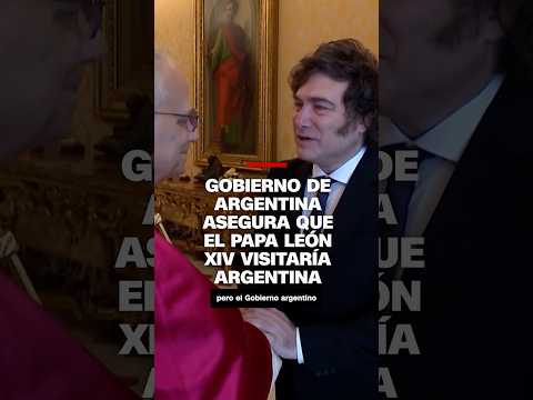 Gobierno de Argentina asegura que el papa León XIV visitará Argentina