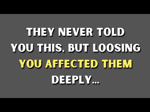 They Never Told You This… But Losing You Affected Them Deeply | Psychology Facts