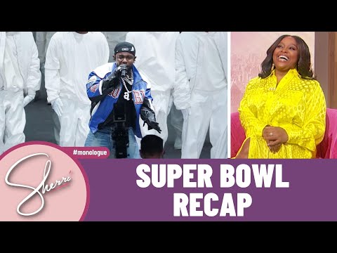 Sherri Recaps the Super Bowl