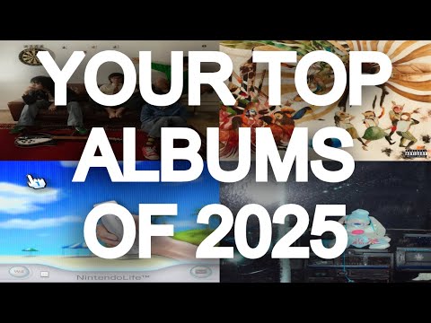 YOUR Top albums of 2025