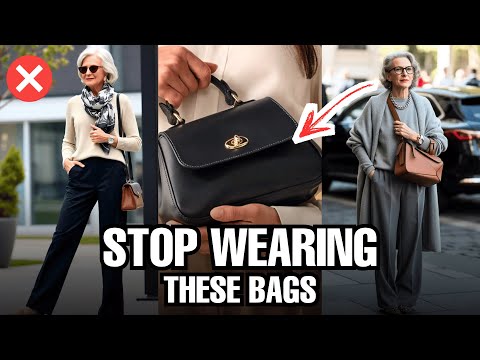 8 Handbags Elegant Women Over 50 Should NEVER Carry (if you want to look old money)