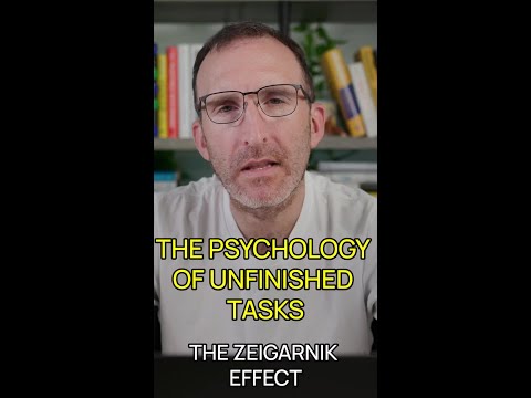 The Psychology of Unfinished Tasks: Understanding the Zeigarnik Effect