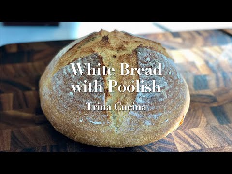 White Bread with Poolish