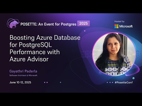 Boosting Azure Database for PostgreSQL Performance with Azure Advisor | POSETTE 2025