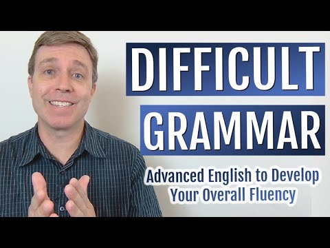 Master This DIFFICULT GRAMMAR to Improve Your Fluency