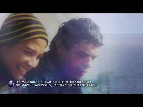 LES MARQUISES ULTIME ESCALE DE JACQUES BREL