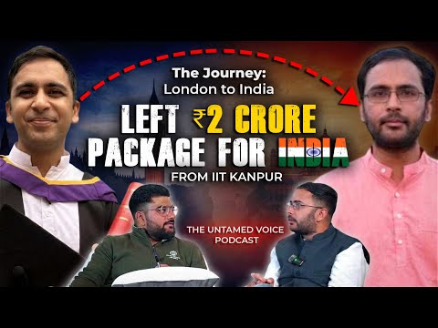 Left ₹2 Crore Package in London for India — Why? | Ashutosh Ranka | The Untamed Voice Podcast