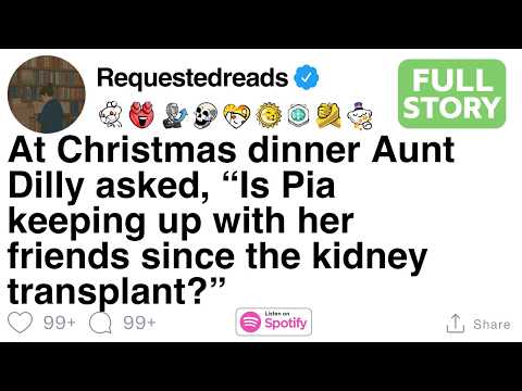 [FULL STORY] At Christmas dinner Aunt Dilly asked, “Is Pia keeping up with her friends