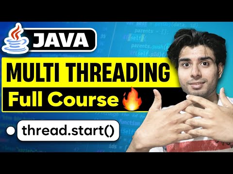 Java Concurrency & Multithreading Complete Course in 2 Hours | Zero to Hero