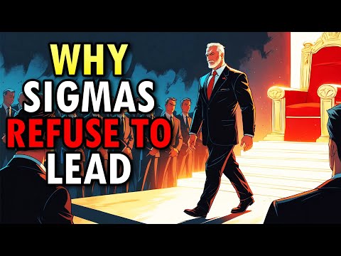 Why Sigma Males Are Born Leaders But Refuse To Lead