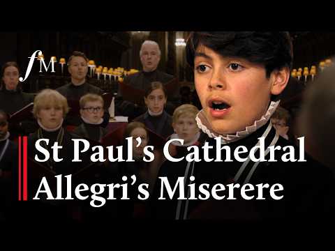 Allegri Miserere – St Paul’s Cathedral | Classic FM
