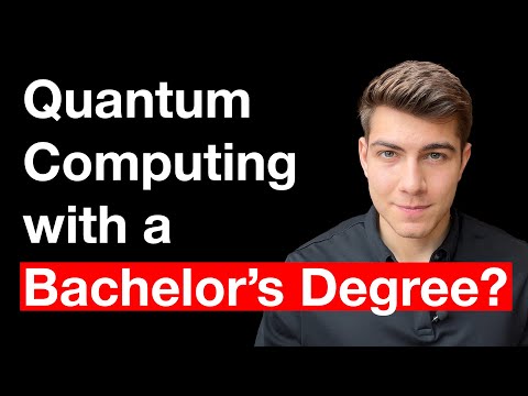 Bachelor’s Degree enough for Quantum Computing?