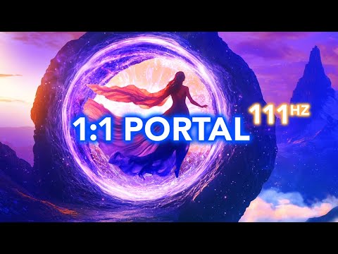 1:1 Portal 111 Hz SUPERCHARGE Your Adventurous Spirit! Embrace New Beginnings