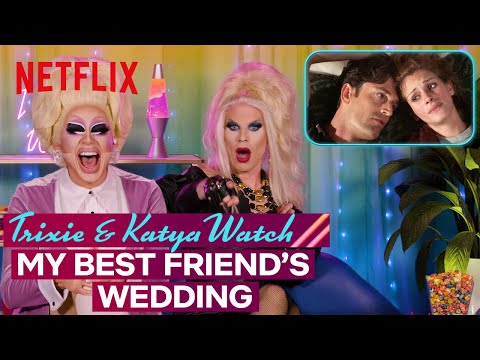 Drag Queens Trixie Mattel & Katya React to My Best Friend's Wedding | I Like to Watch | Netflix