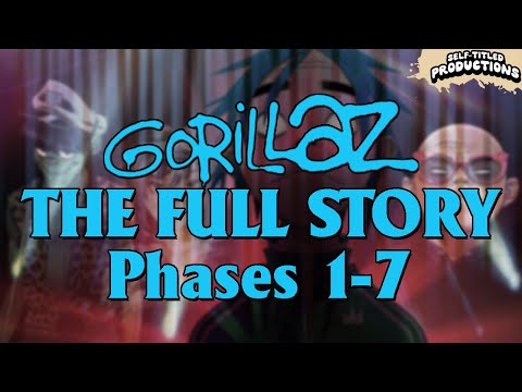 Gorillaz - The Complete Backstory (Phases 1-7)