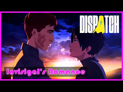 Invisigal's Romance - Dispatch