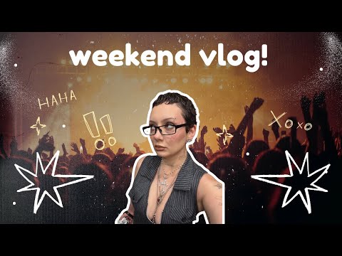 I WENT TO A CONCERT + WEEKEND VLOG