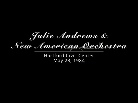 Julie Andrews &amp; New American Orchestra at the Hartford Civic Center (1984)