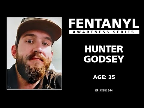FENTANYL KILLS - Hunter Godsey's Story - episode 264
