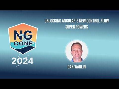 Unlocking Angular's New Control Flow Super Powers | Dan Wahlin | ng-conf 2024
