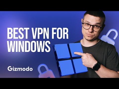 Best VPN for Windows That Actually Works || Gizmodo