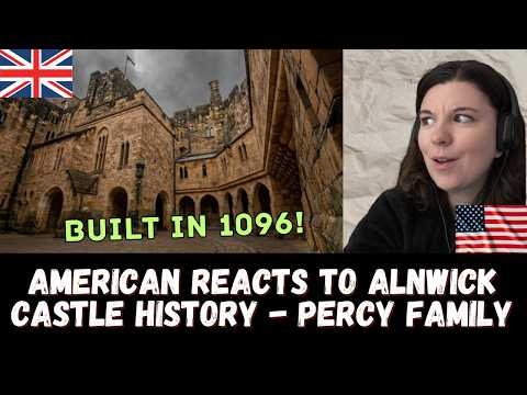 Poison Garden? American Reacts to Alnwick Castle History - Percy Family