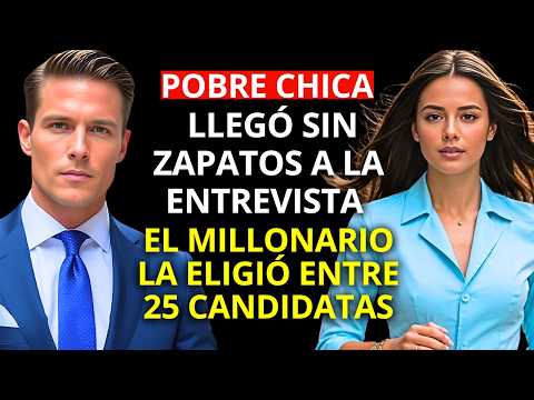 UNA POBRE CHICA llegó SIN ZAPATOS a la ENTREVISTA – EL CEO MILLONARIO la ELIGIÓ entre 25 CANDIDATAS