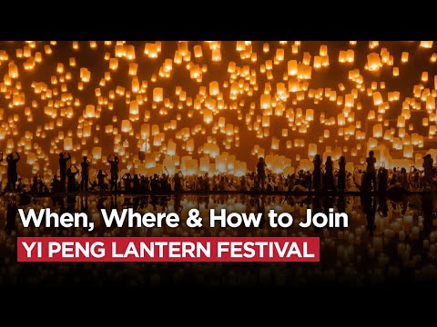 Yi Peng Lantern Festival Guide: When, Where & How to Join