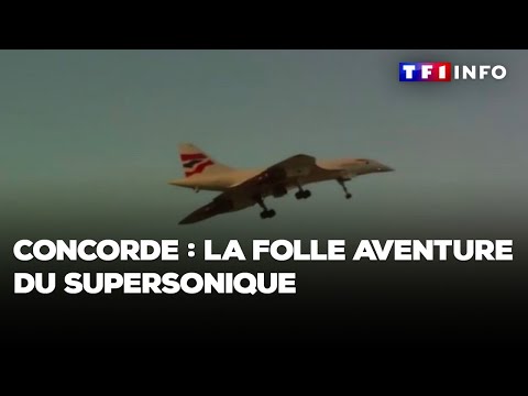 Concorde : la folle aventure du supersonique