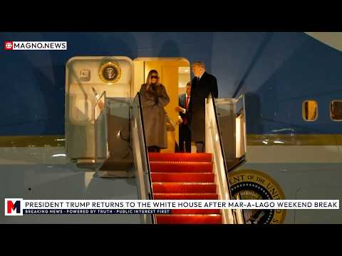 🇺🇸 President Donald Trump & First Lady Melania Return to Washington after Mar-a-Lago Weekend Break