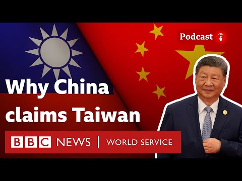 China vs Taiwan explained - What in the World podcast, BBC World Service