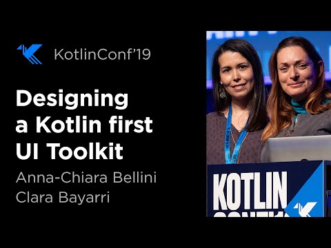 KotlinConf 2019: Compose Yourself: Designing a Kotlin First UI Toolkit by Anna-Chiara & Clara
