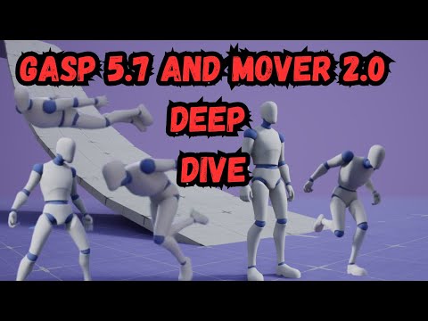 Mover 2.0 and GASP 5.7 Deep Dive New Movement Modes, Transitions, Flying, Super Speed and weapons