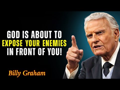 When God Reveals Your Enemies, Everyone Will See - Billy Graham