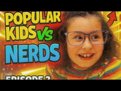 Popular Kids Vs. Nerds | The Series | Season 1 | Episode 2