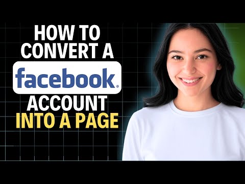 How to Convert a Facebook Account into a Page (Quick Guide)