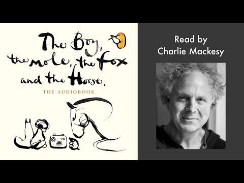 The Boy, The Mole, The Fox and The Horse by Charlie Mackesy | Penguin Audiobooks