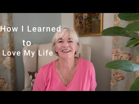 4 Steps I Learned to Love My Life ( It's Never Too Late )