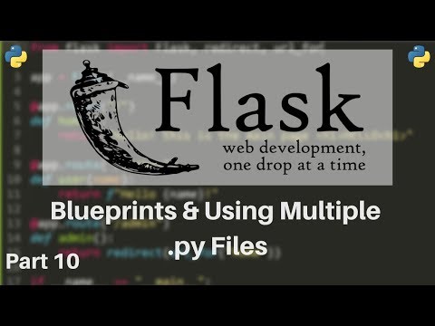 Flask Tutorial #10 - Blueprints & Using Multiple Python Files