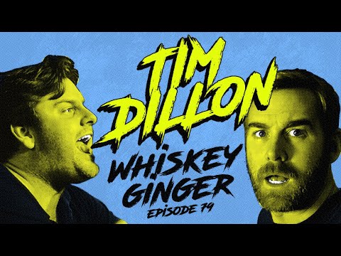 Whiskey Ginger - Tim Dillon - #079